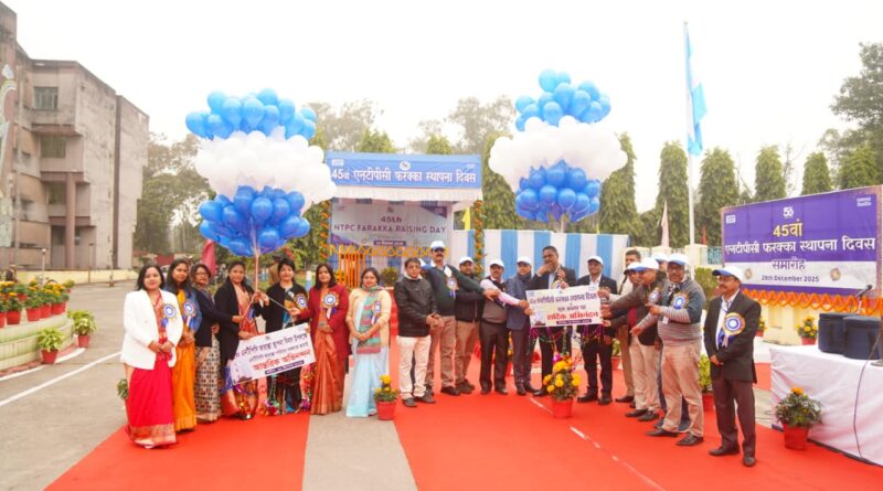 NTPC Farakka Celebrates 45th Raising Day with Pride and Commitment to Nation Building